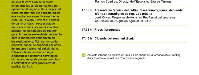 Optimització del reg en olivera en condicions mediterrànies. Requisits hídrics i eficiència del reg en olivera